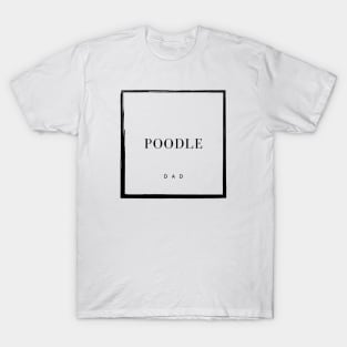 Poodle Dad T-Shirt